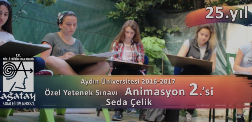 Aydın Üniversitesi Özel Yetenek sınavları Animasyon 2.si Seda Çelik